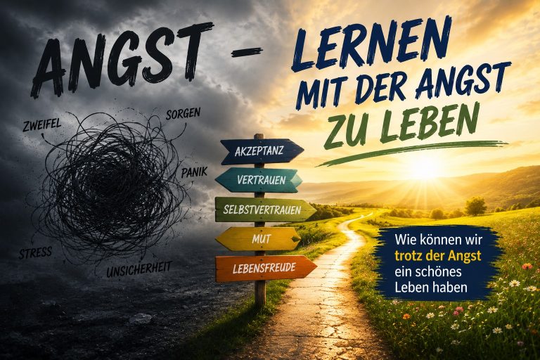 Angst – lernen mit der Angst zu leben
